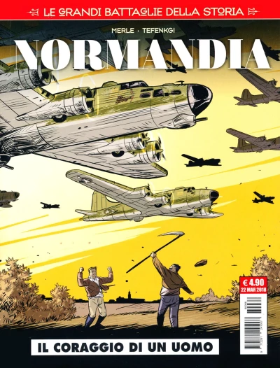 Cover of Le grandi battaglie della storia 6: Normandia: Il coraggio di un uomo