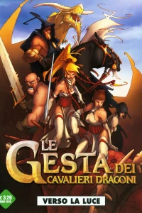 Le gesta dei cavalieri dragoni 5: Verso la luce