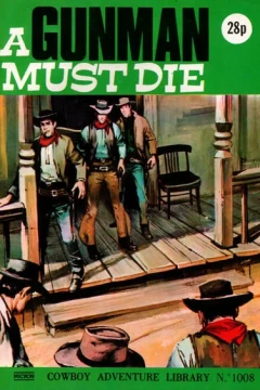 A Gunman Must Die