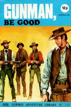 Gunman, Be Good