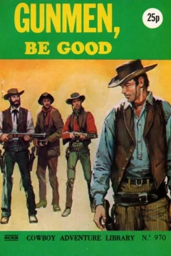 Gunmen, Be Good