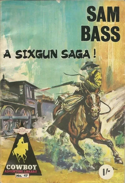 Cover of Sam Bass A Sixgun Saga!