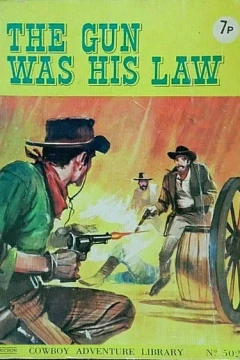 The Gun Was His Law