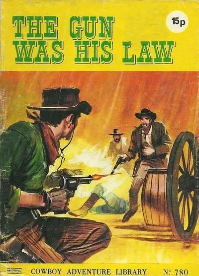 Cover of The Gun Was His Law