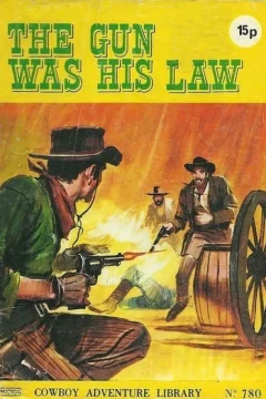 The Gun Was His Law