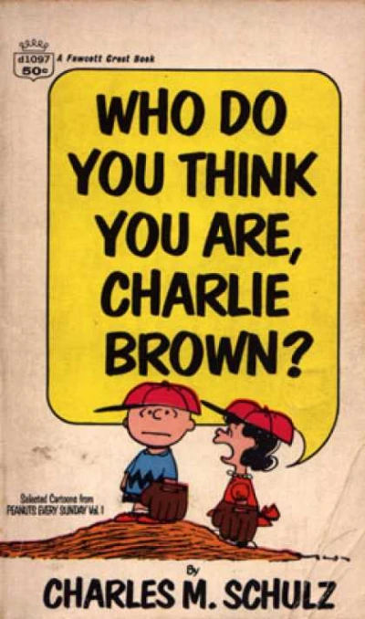 Cover of Who do you Think you are, Charlie Brown?