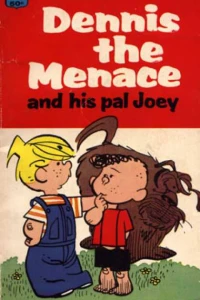 Dennis the Menace and his Pal Joey