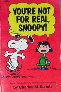 You're Not for Real, Snoopy!