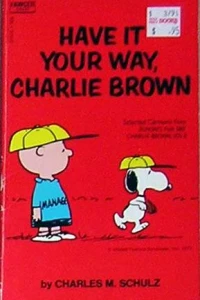Have it Your Way, Charlie Brown