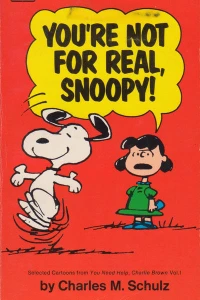 You're not for real, snoopy