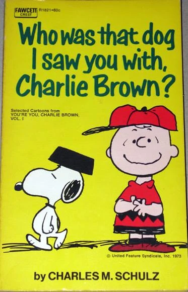 Cover of Who Was that Dog I Saw You With, Charlie Brown?