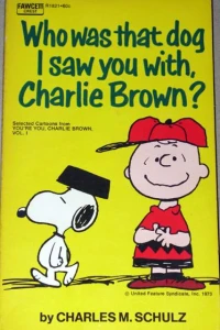 Who Was that Dog I Saw You With, Charlie Brown?