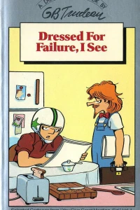 Dressed for Failure, I See: A Doonesbury Book