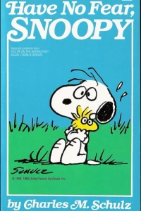Have No Fear, Snoopy