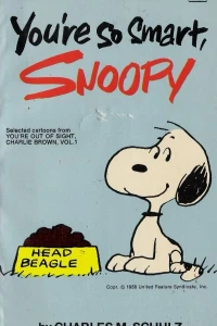 You're so smart, Snoopy