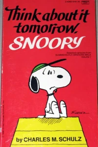 Think About it Tomorrow, Snoopy