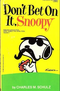Don't Bet on it, Snoopy