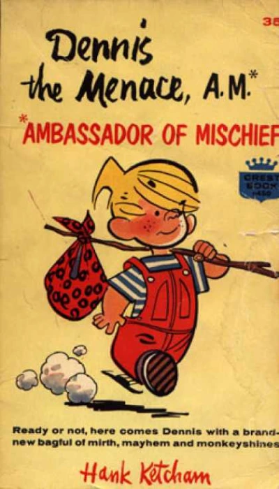 Cover of Dennis the Menace, A.M. (Ambassador of Mischief)