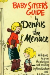 Baby Sitter's Guide by Dennis the Menace
