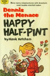 Dennis the Menace Happy Half-Pint