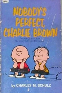 Nobody's Perfect, Charlie Brown!