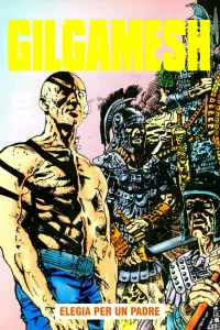 Gilgamesh 10: Elegia per un padre