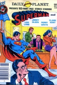 Daily Planet  Presents 10 Front Page Stories Starring Superman and Lois Lane, Jimmy Olsen, Perry White, Clark Kent