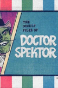 The Occult Files Of Doctor Spector