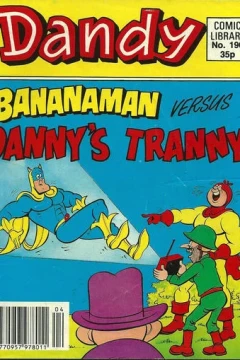 Bananaman Versus Danny's Tranny