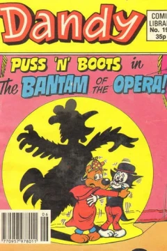 Puss 'N' Boots in "The Bantam of the Opera!"