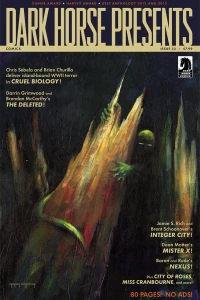 Cruel Biology; Integer City; The Deleted; Mister X: Frozen Assets; Nexus: Into the Past; Mr. Monster vs. The Brain Bats of Venus; City of Roses; Saint George: Dragonslayer; The Many Murders of Miss Cranbourne; Kill Me;