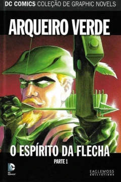 Arqueiro Verde: O Espirito da Flecha