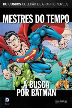 Mestres do Tempo A Busca por Batman