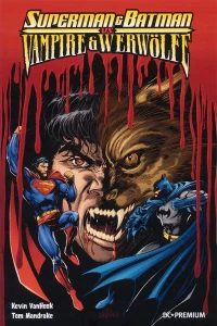 Superman & Batman vs. Vampire & Werewölfe