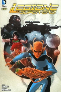 La Legione dei Super-Eroi volume 1: Mondo ostile