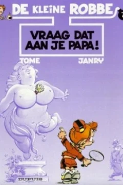 Vraag dat aan je papa!