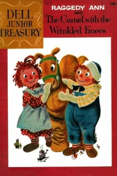 Raggedy Ann and The Camel With The Wrinkled Knees
