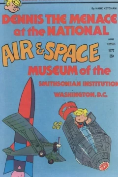 Dennis the Menace at the National Air & Space Museum of the Smithsonian Institution, Washington D.C.