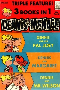 Dennis and His Pal Joey ; Dennis and Margaret ; Dennis and Mr. Wilson