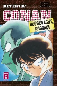 Aufgewacht, Kogoro!