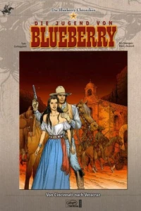 Die Jugend von Blueberry - Von Cincinnati nach Veracruz