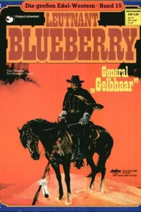 Leutnant Blueberry - General "Gelbhaar"
