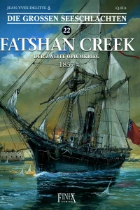 Fatshan Creek - Der Zweite Opiumkrieg 1857