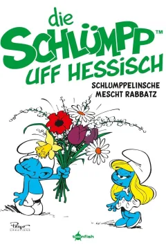 Die Schlümpp uff Hessisch 2: Schlumppelinsche Mescht Rabbatz