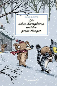 Die Sieben Zwergbären und der Große Hunger