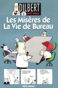Les misères de la vie de bureau