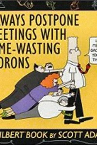Always Postpone Meetings with Time-Wasting Morons