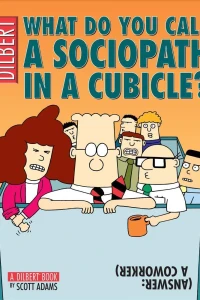 What Do You Call A Sociopath in a Cubicle Answer - A Coworker