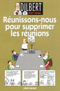 Réunissons-nous pour supprimer les réunions