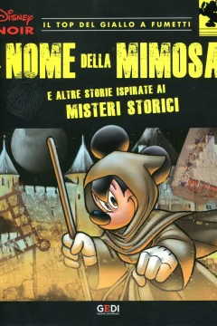 Il nome della mimosa e altre storie ispirate ai misteri storici
